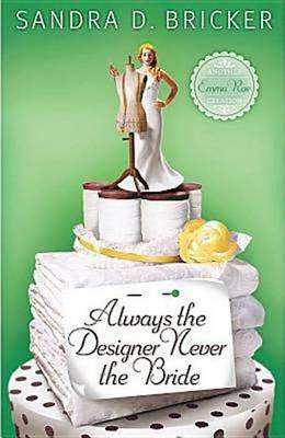 Book cover for Always the Designer, Never the Bride
