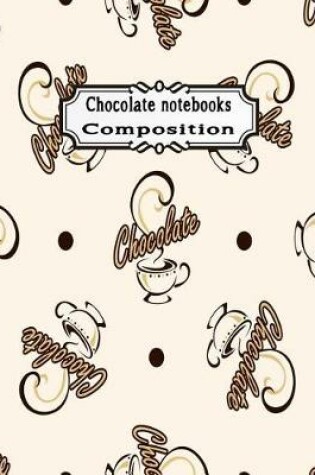 Cover of Chocolate Notebooks Composition