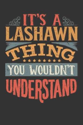 Book cover for Its A Lashawn Thing You Wouldnt Understand