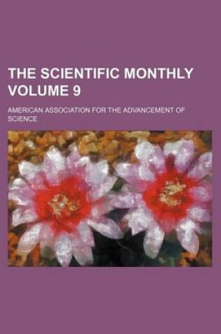 Cover of The Scientific Monthly Volume 9