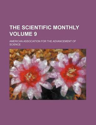 Book cover for The Scientific Monthly Volume 9