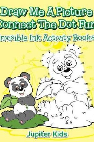 Cover of Draw Me A Picture Connect The Dot Fun