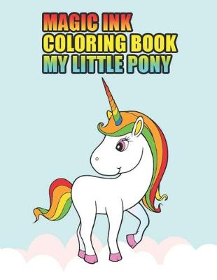 Book cover for magic ink coloring book my little pony