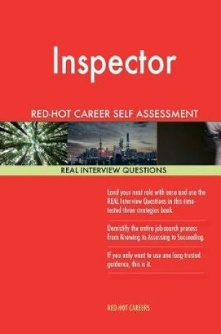 Cover of Inspector Red-Hot Career Self Assessment Guide; 1184 Real Interview Questions