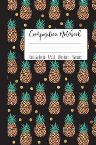 Cover of Pineapple Composition Notebook College Ruled