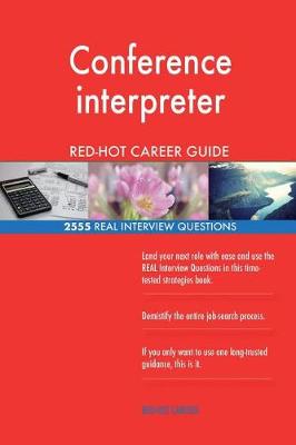 Book cover for Conference interpreter RED-HOT Career Guide; 2555 REAL Interview Questions