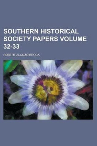 Cover of Southern Historical Society Papers Volume 32-33