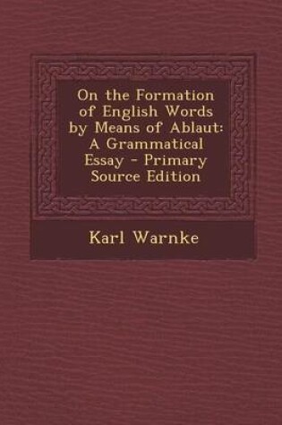 Cover of On the Formation of English Words by Means of Ablaut
