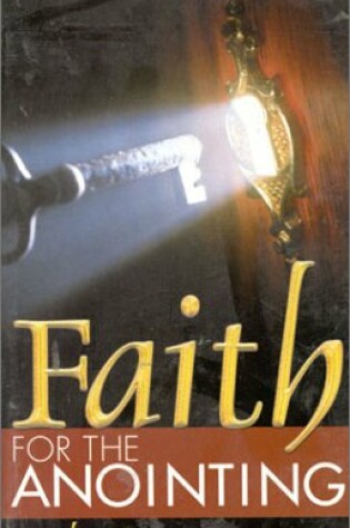 Cover of Faith for the Anointing Vol2