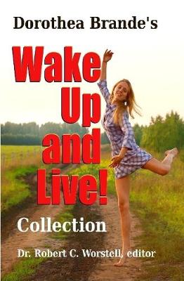 Book cover for Dorothea Brande's Wake Up and Live! Collection