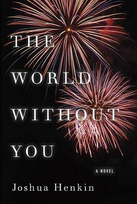 Book cover for World Without You, The: A Novel