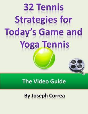 Book cover for 32 Tennis Strategies for Today's Game and Yoga Tennis: The Video Guide