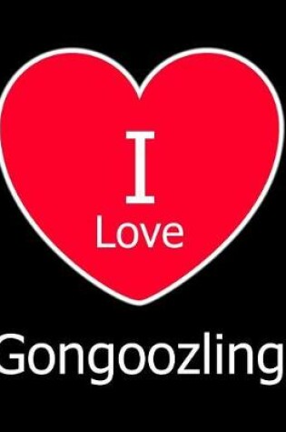 Cover of I Love Gongoozling