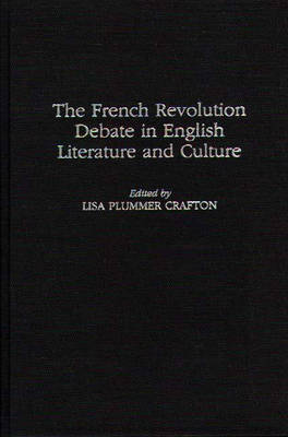 Book cover for The French Revolution Debate in English Literature and Culture