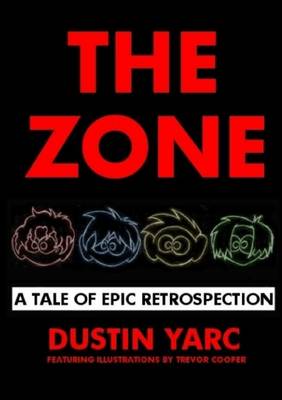 Book cover for The Zone: A Tale of Epic Retrospection