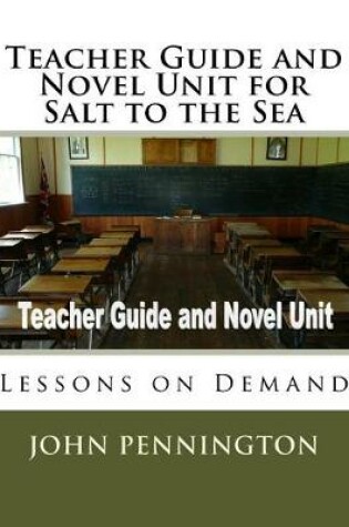 Cover of Teacher Guide and Novel Unit for Salt to the Sea