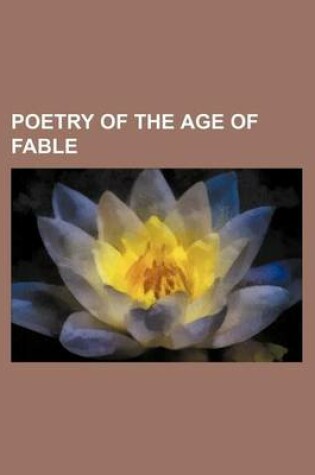Cover of Poetry of the Age of Fable