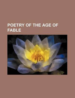 Book cover for Poetry of the Age of Fable