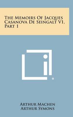 Book cover for The Memoirs of Jacques Casanova de Seingalt V1, Part 1