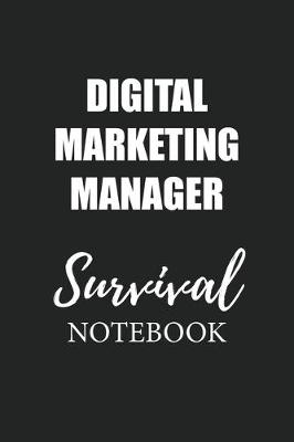 Book cover for Digital Marketing Manager Survival Notebook