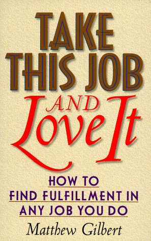 Book cover for (I) Take This Job & Love it P/