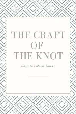 Book cover for The Craft of The Knot