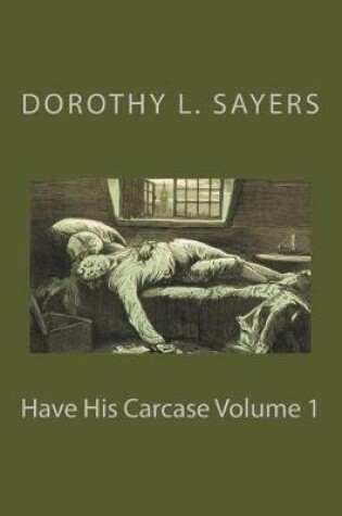 Cover of Have His Carcase Volume 1