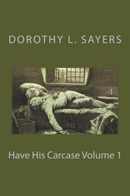 Book cover for Have His Carcase Volume 1