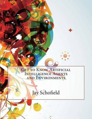 Book cover for Get to Know Artificial Intelligence Agents and Environments