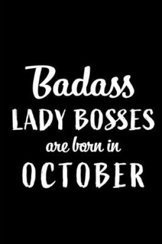 Cover of Badass Lady Bosses Are Born In October