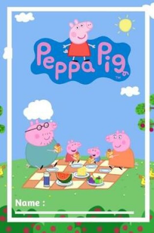 Cover of Peppa and Family on a Picnic Handwriting Notebook for Preschooler kids