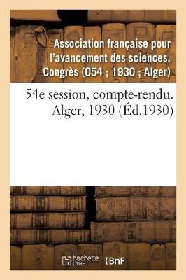 Book cover for 54e Session, Compte-Rendu. Alger, 1930