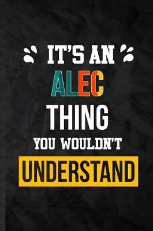 Cover of It's an Alec Thing You Wouldn't Understand