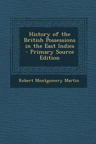 Cover of History of the British Possessions in the East Indies