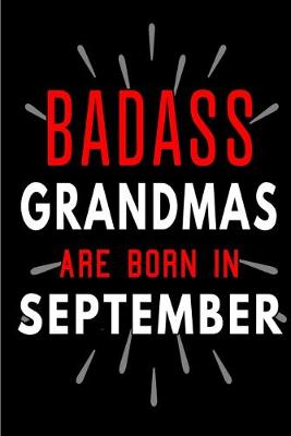 Book cover for Badass Grandmas Are Born In September