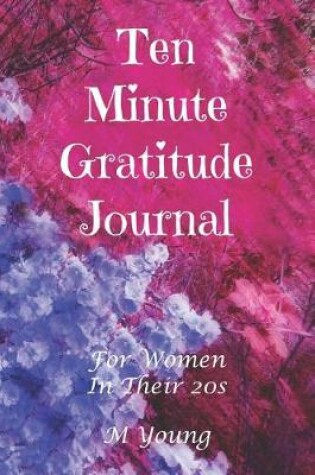 Cover of Ten Minute Gratitude Journal