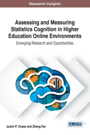 Cover of Assessing and Measuring Statistics Cognition in Higher Education Online Environments