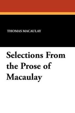 Cover of Selections from the Prose of Macaulay