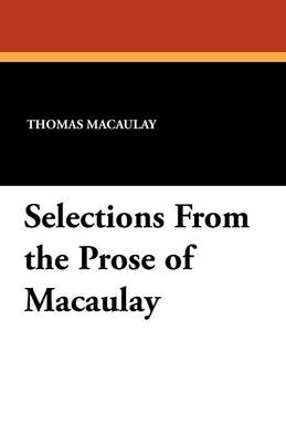 Book cover for Selections from the Prose of Macaulay