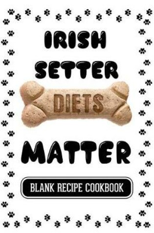 Cover of Irish Setter Diets Matter