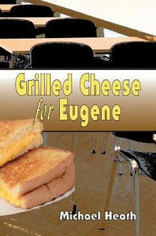 Cover of Grilled Cheese for Eugene