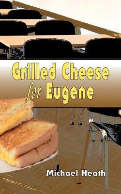 Book cover for Grilled Cheese for Eugene