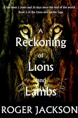 Cover of A Reckoning of Lions and Lambs