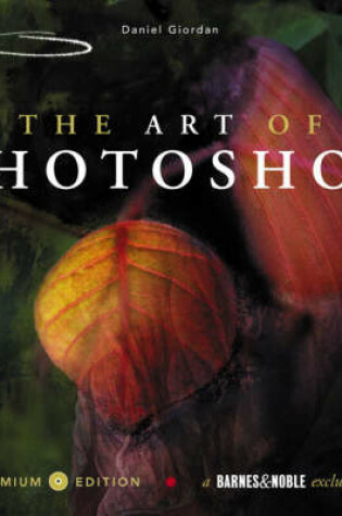 Cover of The Art of Photoshop, Premium Edition Barnes and Noble
