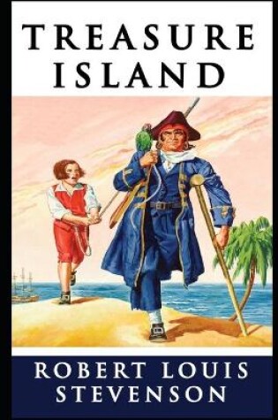 Cover of Treasure Island The Illustrated & Annotated Unabridged Classic Children Book