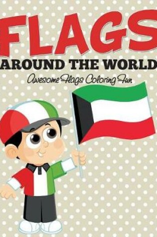 Cover of Flags Around The World