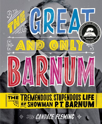 Book cover for The Great and Only Barnum: The Tremendous, Stupendous Life of Showman P. T. Barnum