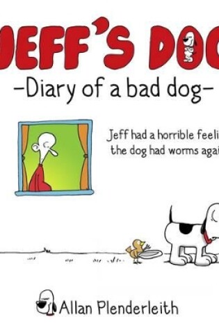 Cover of Jeff's Dog - Diary of a Bad Dog