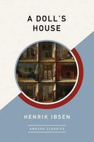 Cover of A Doll's House (AmazonClassics Edition)