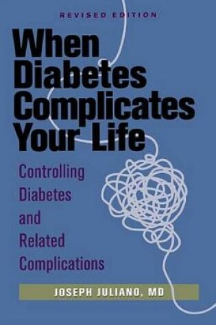 Cover of When Diabetes Complicates Your Life